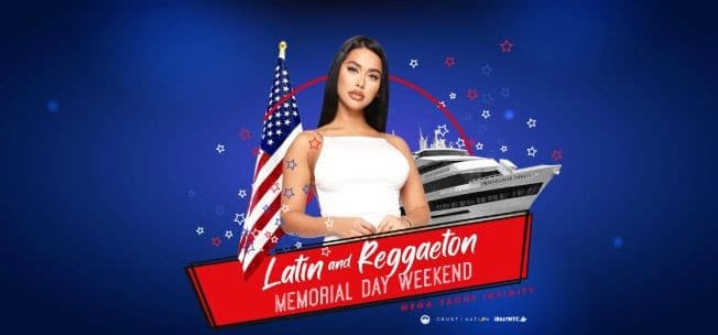 Event - The #1 Latin & Reggaeton MEMORIAL DAY PARTY Cruise | MEGA YACHT INFINITY - New York, New York - May 28, 2023 | concert tickets