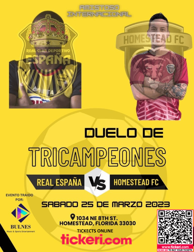 Event - DUELO DE TRICAMPEONES REAL ESPAÑA VS HOMESTEAD FC - Homestead, Florida - March 25, 2023 | concert tickets