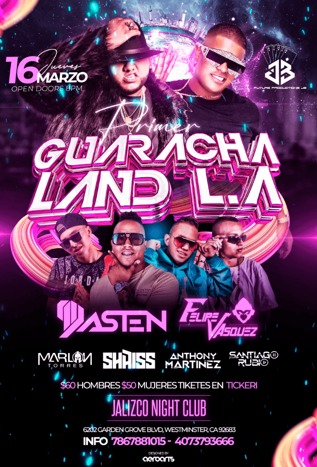 Event - PRIMER GUARACHALAND L.A EN VIVO Dj’ DASTEN, Dj’ FELIPE VASQUEZ, Dj’ SHAIS, Dj’ ANTHONY MARTÍNEZ, Dj’ SANTIAGO RUBIO Y Dj’ MARLON TORRES  JUNTOS EN UN MISMO STAGE - Garden grove, California - March 16, 2023 | concert tickets