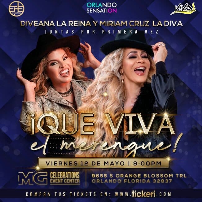 Event - Miriam Cruz La Diva & Diveana La Reina Juntas por Primera Vez en ORLANDO "Que Viva el Merengue" - Orlando, Florida - May 12, 2023 | concert tickets