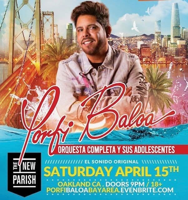 Event - PORFI BALOA Y SUS ADOLESCENTES - Oakland, California - April 15, 2023 | concert tickets