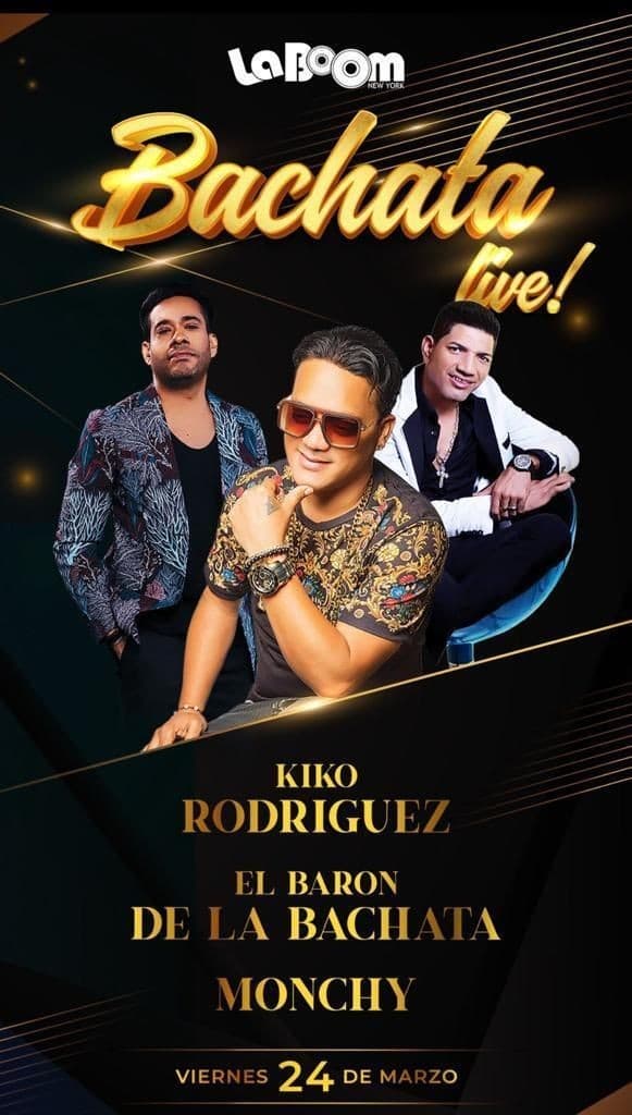 Event - KIKO RODRIGUEZ , EL VARON DE LA BACHATA , MONCHY EN CONCIERTO ! QUEENS NEW YORK - Woodside, New York - March 24, 2023 | concert tickets