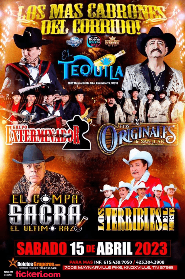 Event - GRUPO EXTERMINADOR , LOS ORIGINALES DE SAN JUAN , EL COMPA SACRA EL ULTIMO RAZO , LOS TERRIBLES DEL NORTE EN VIVO ! KNOXVILLE TENNESSEE - Knoxville, Tennessee - April 15, 2023 | concert tickets