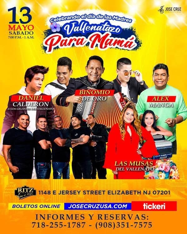 Event - VALLENATAZO PARA MAMÁ CON BINOMIO DE ORO, ALEX MANGA, DANIEL CALDERON Y LAS MUSAS DEL VALLENATO EN EL TEATRO RITZ, NJ.  05-13-23. JCP - Elizabeth, New Jersey - May 13, 2023 | concert tickets