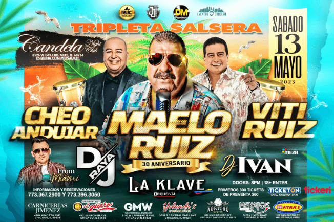 Event - MAELO RUIZ , CHEO ANDUJAR , VITI RUIZ EN VIVO ! NILES ILLINOIS - Niles, Illinois - May 13, 2023 | concert tickets