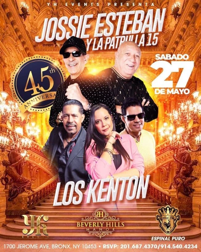 Event - JOSSI ESTEBAN Y LA PATRULLA 15 , LOS KENTON EN VIVO ! BRONX NEW YORK - Bronx, New York - May 27, 2023 | concert tickets