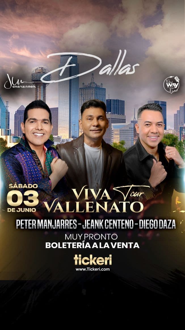 Event - VIVA VALLENATO TOUR ! PETER MANJARRES , JEANK CENTENO , DIEGA DAZA EN VIVO ! DALLAS TEXAS - Dallas, Texas - June 3, 2023 | concert tickets