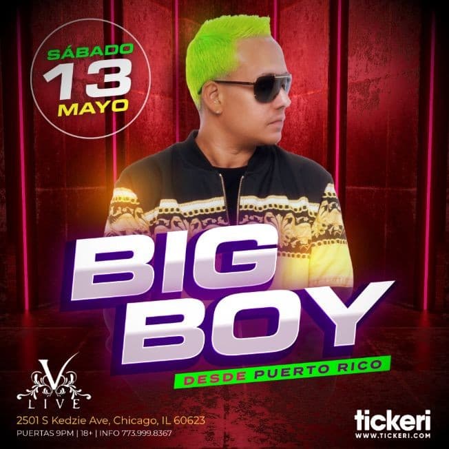 Event - BIG BOY EN CHICAGO - Chicago, Illinois - May 13, 2023 | concert tickets