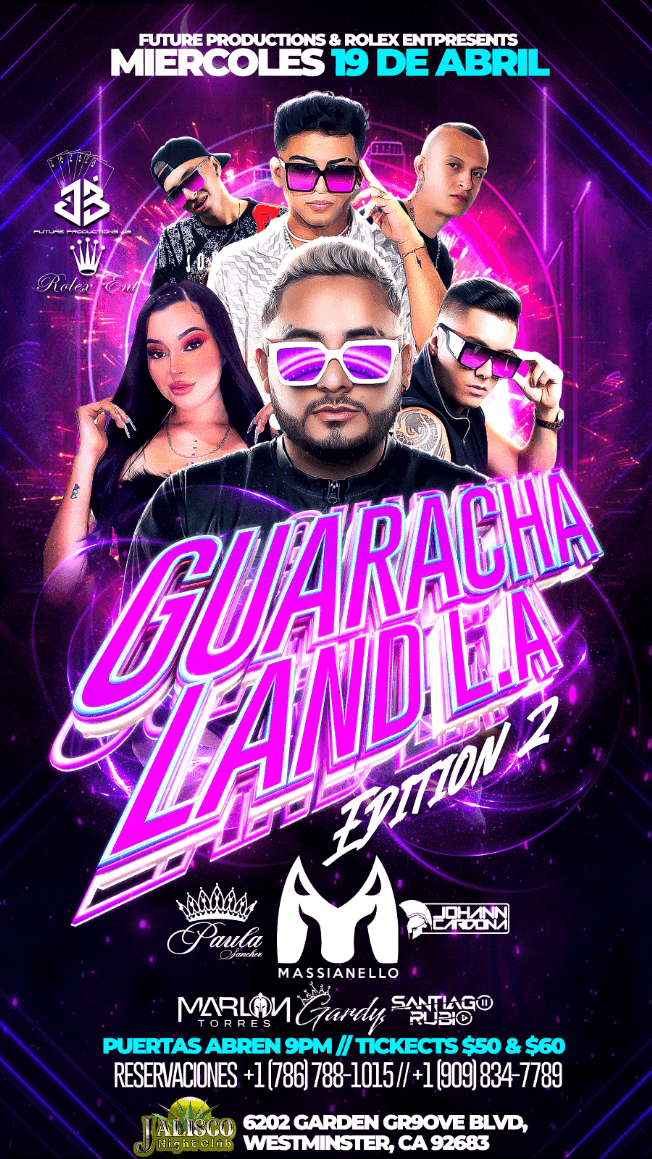 Event - GUARACHALAND L.A 2.0 EN VIVO DJ ‘ MASSIANELLO, DJ’ PAULA SÁNCHEZ , DJ’ GARDY, DJ’ JOHANN CARDONA, DJ’MARLON TORRES, DJ’SANTIAGO RUBIO  JUNTOS EN UN MISMO ESCENARIO 🔥🔥🔥🎉🎉🎉🎊🎊🎊 - Garden GROVE, California - April 19, 2023 | concert tickets