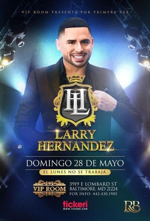 Event - LARRY HERNANDEZ EN CONCIERTO !BALTIMORE MARYLAND - Baltimore, Maryland - May 28, 2023 | concert tickets