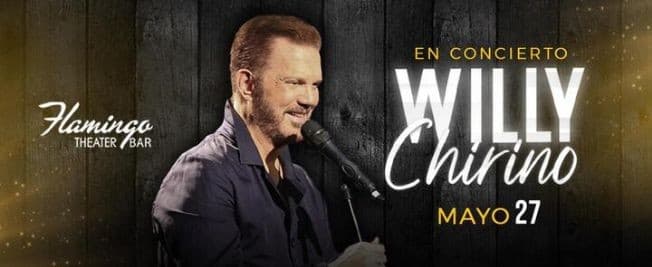 Event - WILLY CHIRINO EN CONCIERTO ! MIAMI FLORIDA - Miami, Florida - May 27, 2023 | concert tickets