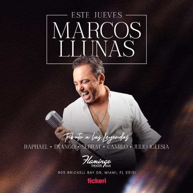 Event - MARCOS LLUNAS EN CONCIERTO ! MIAMI FLORIDA TRIBUTO A RAPHALE, DYANGO, CAMILO, SERRAT Y JULIO - Miami, Florida - April 20, 2023 | concert tickets