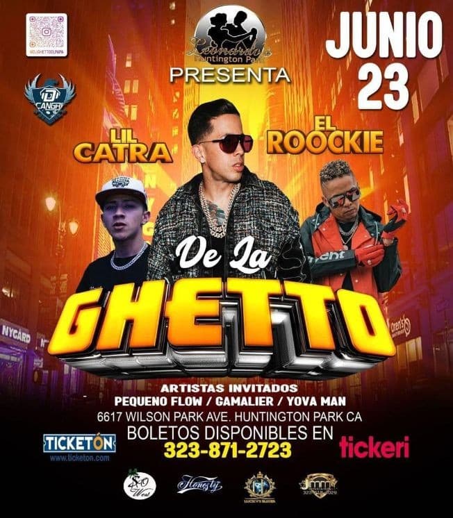 Event - DE LA GHETTO- EL ROOCKIE - LIL CATRA  EN CONCIERTO ! LOS ANGELES CALIFORNIA - Los Angeles, California - June 23, 2023 | concert tickets