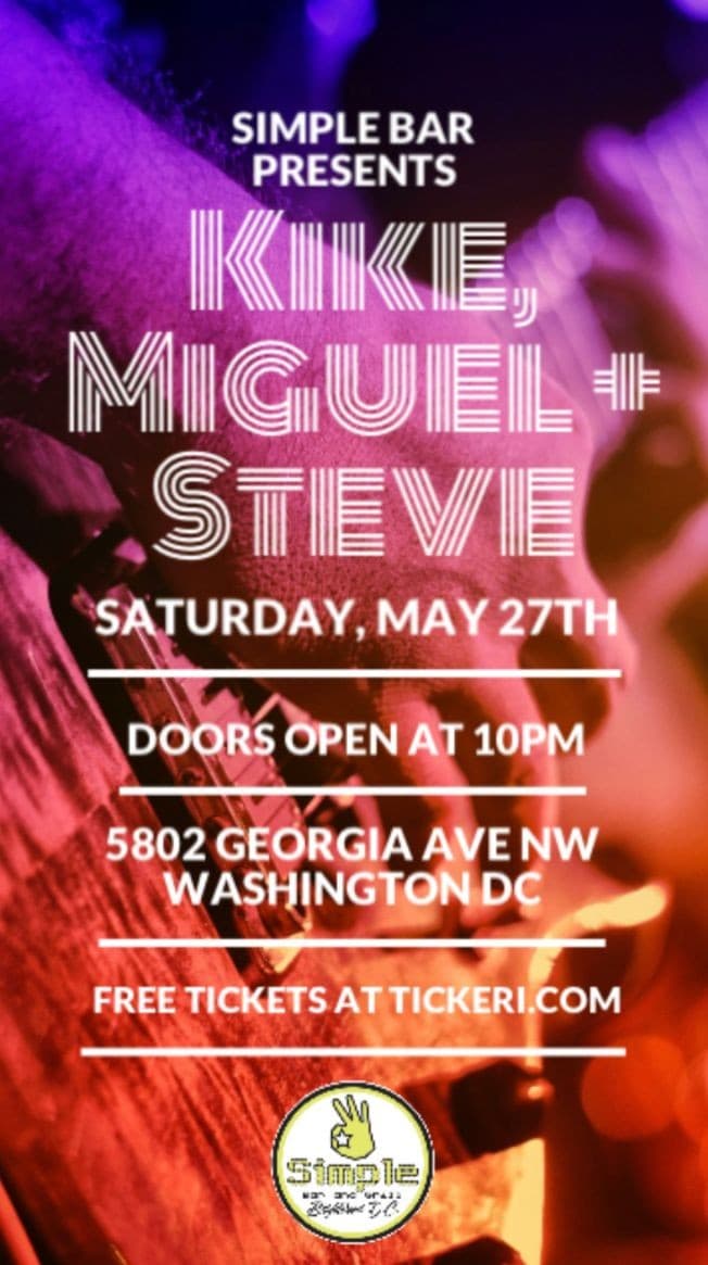 Event - Kike, Miguel & Steve - Washington, District Of Columbia - May 27, 2023 | concert tickets