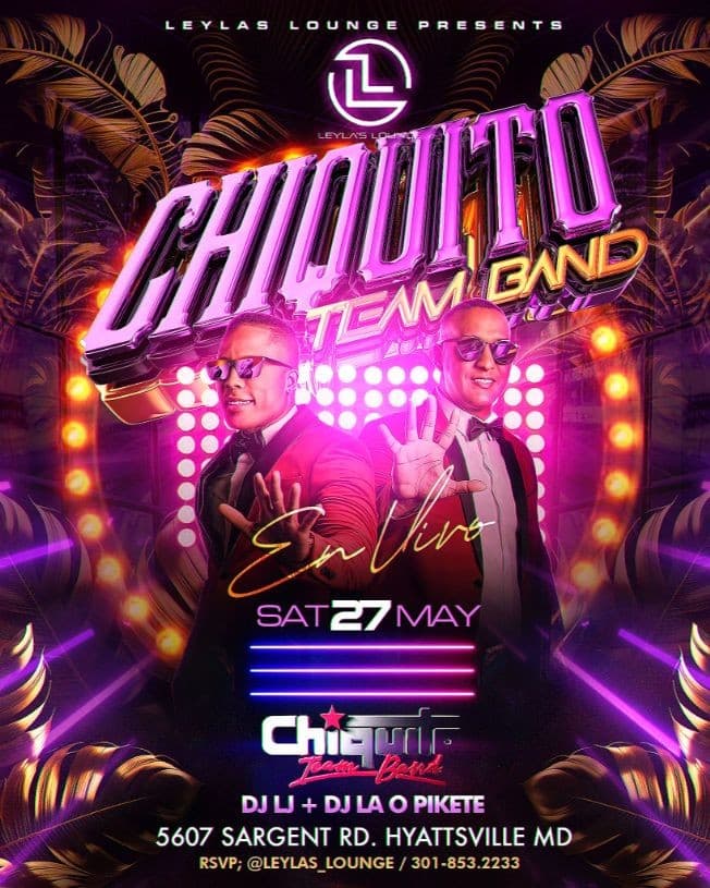 Event - CHIQUITO TEAM BAND - Chillum, Maryland - May 27, 2023 | concert tickets