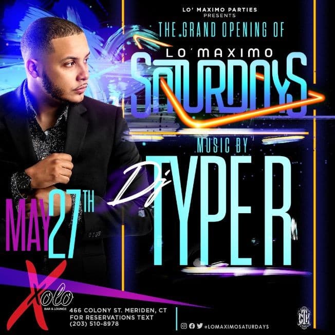 Event - Lo' Maximo Saturdays in Xolo Lounge - Meriden, Connecticut - May 27, 2023 | concert tickets
