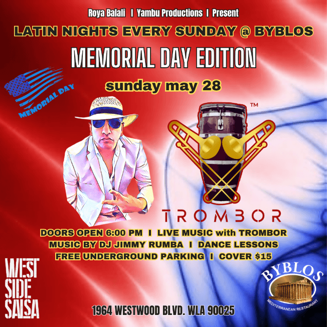 Event - LATIN NIGHTS w/ Trombor Salsa Orch. Live @ Byblos in West Los Angeles (MEMORIAL DAY EDITION) - Los Angeles, California - May 28, 2023 | concert tickets
