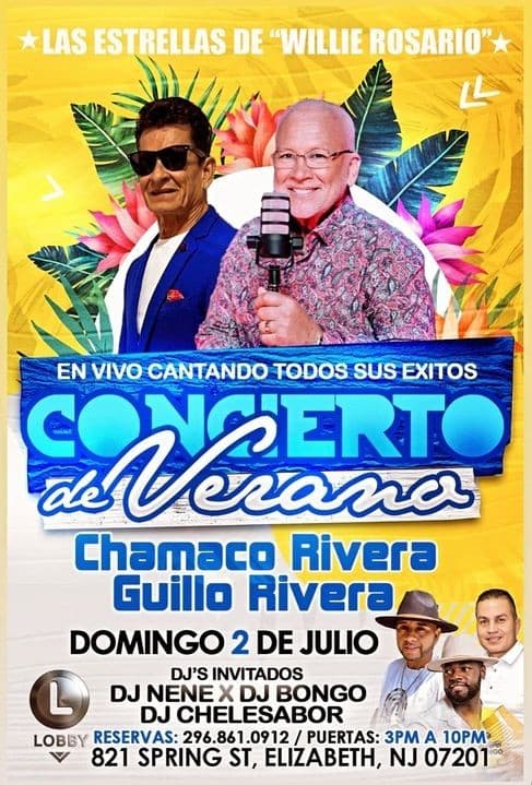 Event - LAS ESTRELLAS DE WILLIE ROSARIO CHAMACO RIVERA - GUILLO RIVERA  EN VIVO ! ELIZABETH NEW JERSEY - Elizabeth, New Jersey - July 2, 2023 | concert tickets