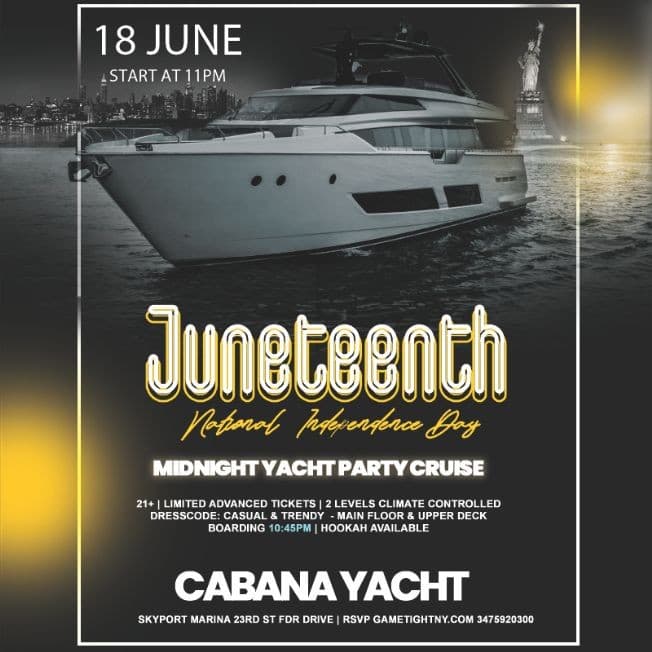 Event - Juneteenth NYC Midnight Cabana yacht party cruise Skyport Marina 2023 - New York, New York - June 18, 2023 | concert tickets