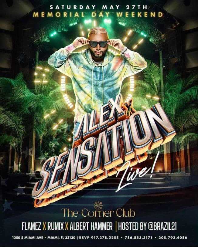 Event - Memorial Day Weekend Alex Sensation Live At The Corner Club - Miami, Florida - May 27, 2023 | concert tickets