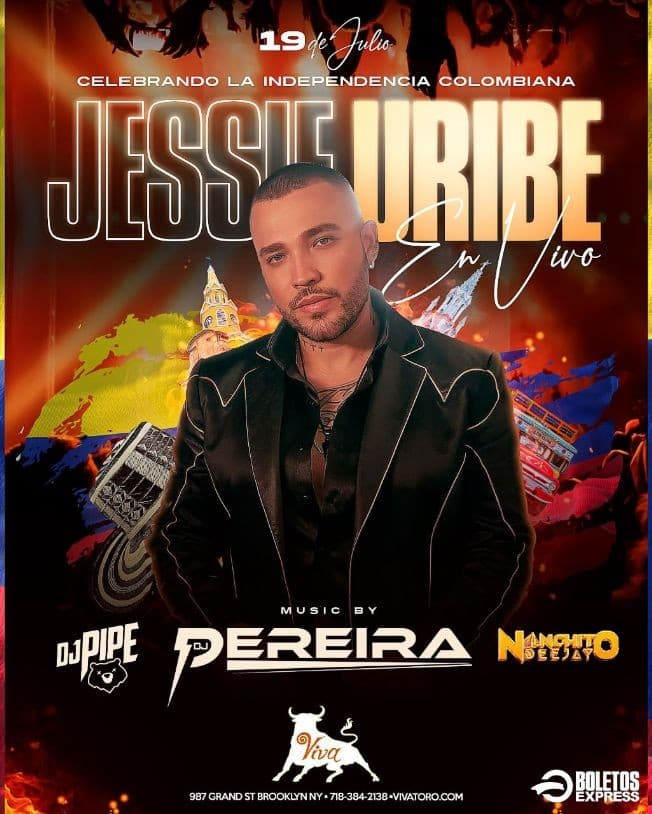 Event - Jessie Uribe -DJ Nanchito-DJ Pereira-DJ Pipe “Independencia Colombiana” - Brooklyn, New York - July 19, 2023 | concert tickets