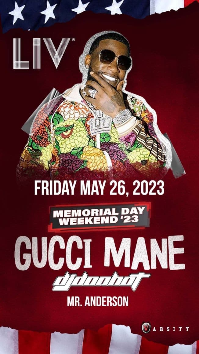 Event - Memorial Day Weekend 2023 Gucci Mane Live At LIV - Miami Beach, Florida - May 26, 2023 | concert tickets