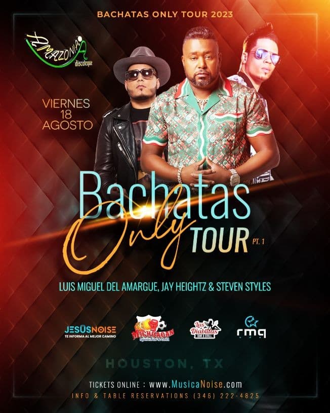 Event - Bachatas Only Tour  : Luis Miguel Del Amargue, Jay Heightz & Steven Styles -CANCELADO- - Houston, Texas - August 18, 2023 | concert tickets