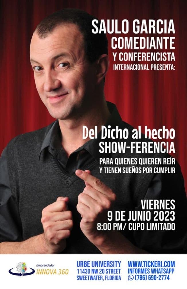 Event - SAULO GARCIA EN: SHOW-FERENCIA "DEL DICHO AL HECHO" - Sweetwater, Florida - June 9, 2023 | concert tickets