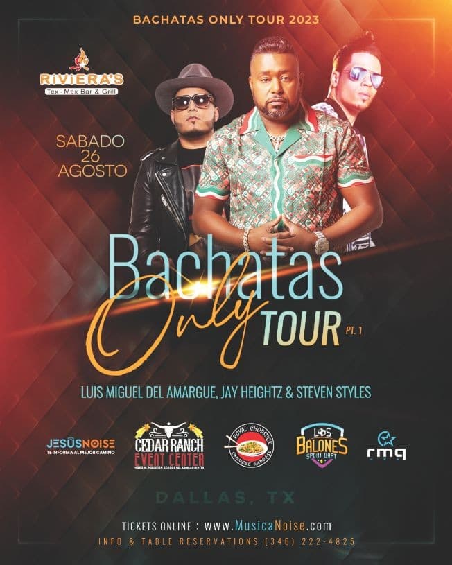 Event - Bachatas Only : Luis Miguel Del Amargue, Jay Heightz & Steven Styles -CANCELADO- - Irving, Texas - August 26, 2023 | concert tickets