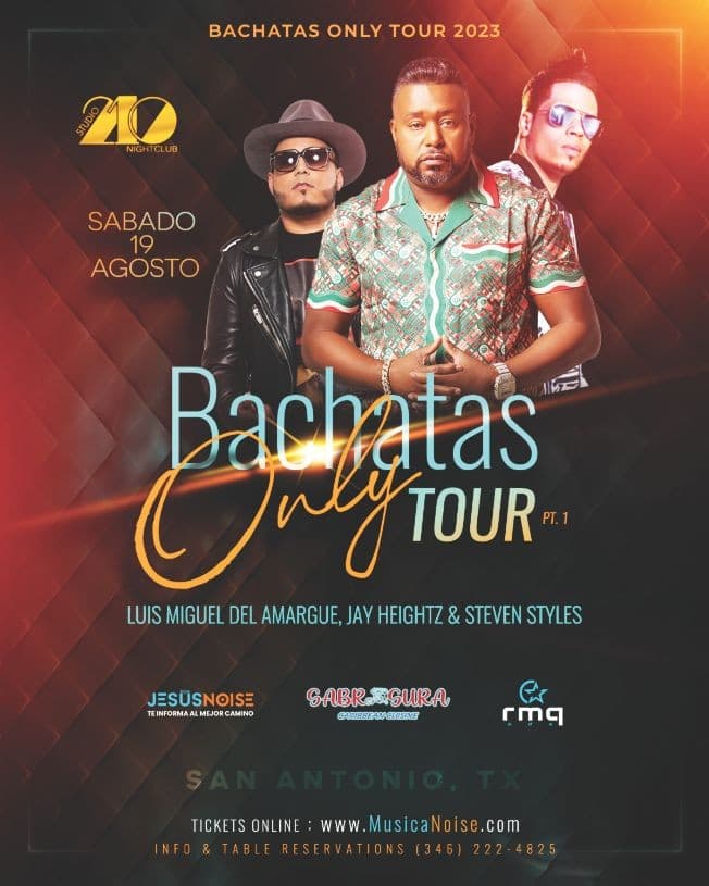 Event - Bachatas Only : Luis Miguel Del Amargue, Jay Heightz & Steven Styles -CANCELADO- - San Antonio, Texas - August 19, 2023 | concert tickets