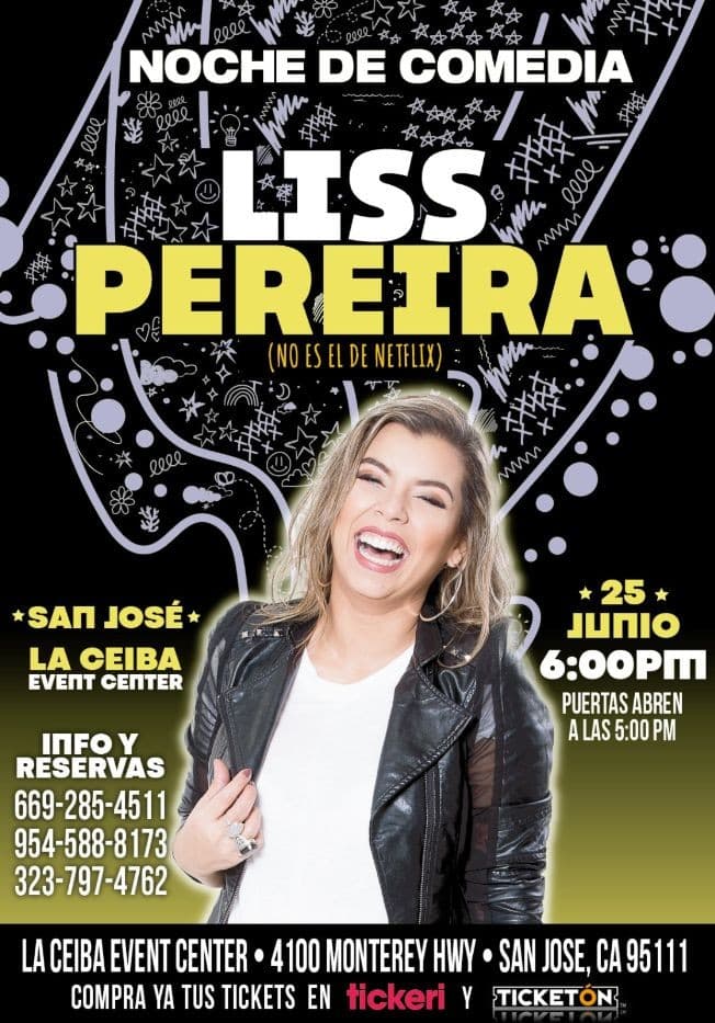 Event - LISS PEREIRA " NO ES EL DE NETFLIX" - San Jose, California - June 25, 2023 | concert tickets