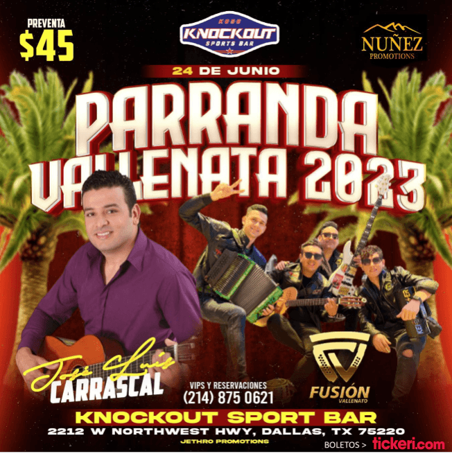 Event - JOSE LUIS CARRASCAL - FUSION VALLENATO- PARRANDA VALLENATA 2023- DALLAS TX - Dallas, Texas - June 24, 2023 | concert tickets