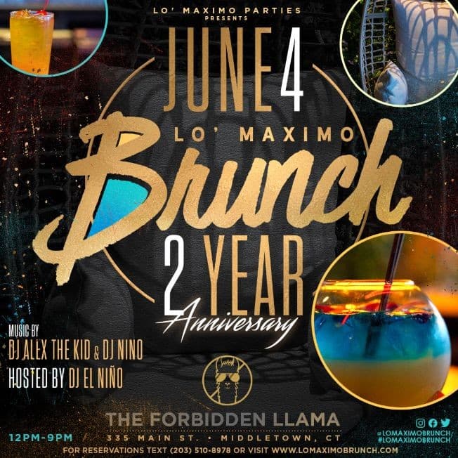 Event - Lo' Maximo Brunch 2 Year Anniversary in The Forbidden Llama - Middletown, Connecticut - June 4, 2023 | concert tickets