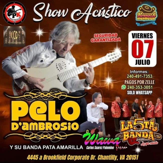 Event - PELO D’AMBROSIO , EL WAWA PERU EN VIVO ! CHANTILLY VIRGINIA - Chantilly, Virginia - July 7, 2023 | concert tickets