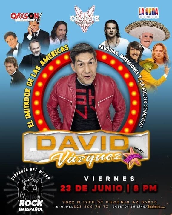 Event - EL IMITADOR DE LAS AMERICAS DAVID VAZQUEZ EN VIVO ! PHOENIX ARIXONA - Phoenix, Arizona - 23 de junio de 2023 | concert tickets