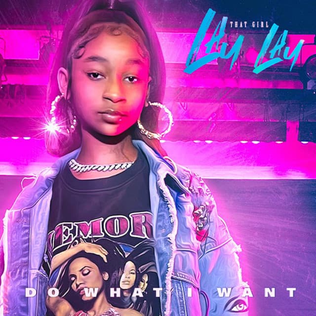 Artist "That Girl Lay Lay" 38da6110-e1f6-4215-a330-d05d8f68b148 on Tickeri