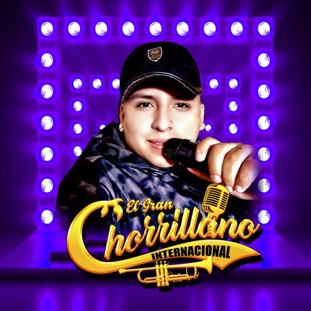 Artist "EL GRAN CHORRILLANO INTERNACIONAL" ebd35cc8-4d9a-4111-9817-d4f1dd149fe6 on Tickeri