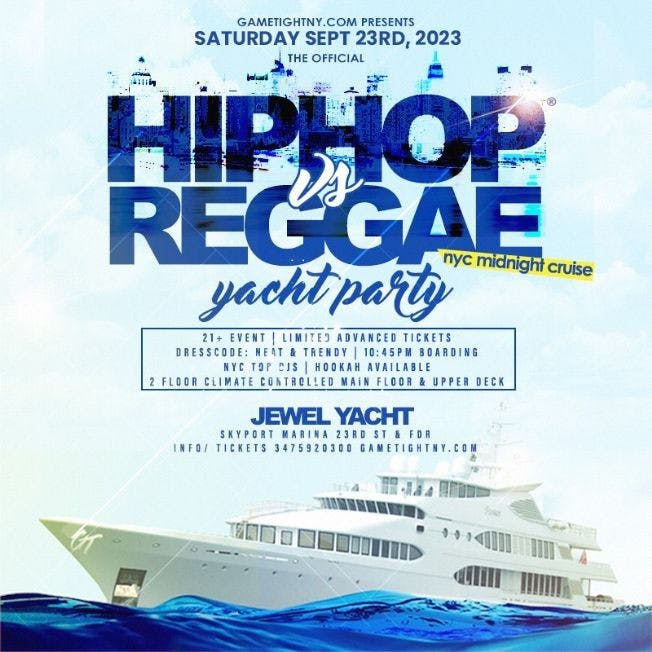 Event - Hip Hop vs. Reggae® Jewel Yacht Party NYC Cruise Saturday Skyport Marina