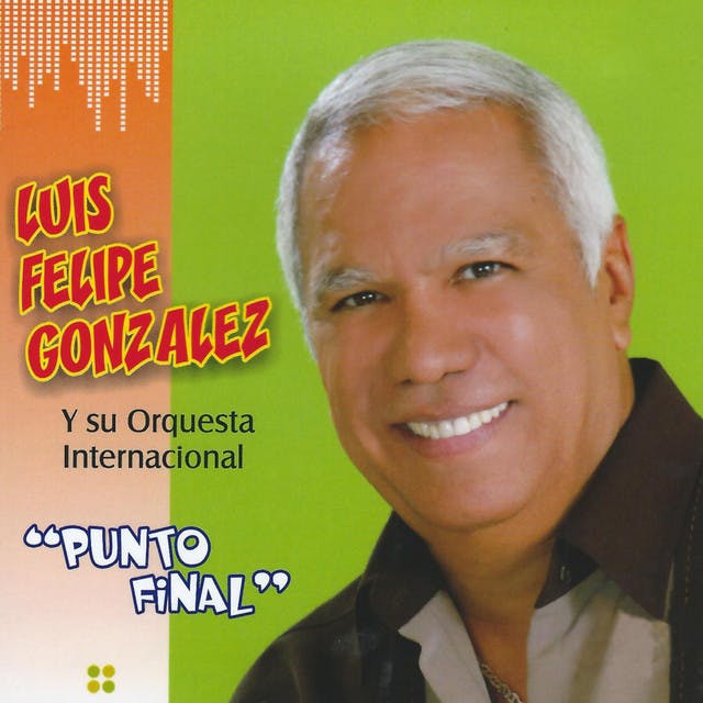 Artist "Luis Felipe Gonzalez y su Orquesta Internacional" 9d3e64cf-8565-4984-8f71-394499482f3a on Tickeri