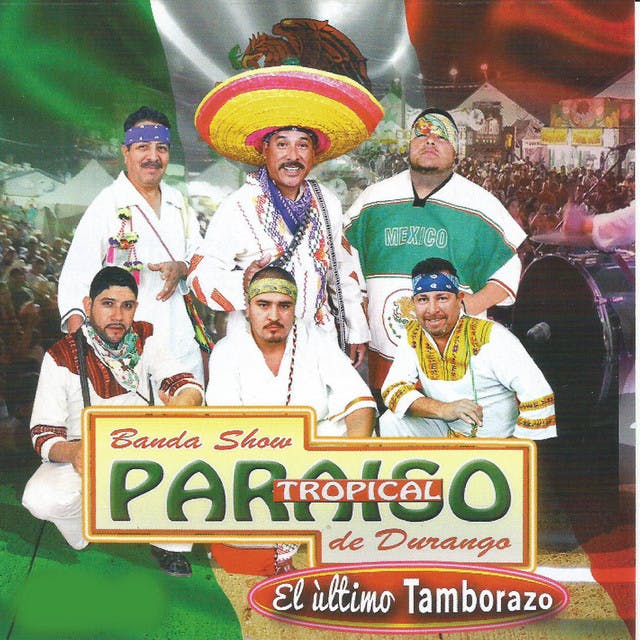 Artist "Banda Show Paraiso Tropical de Durango" 996feb56-01dc-4686-918d-35a74bbb66af on Tickeri