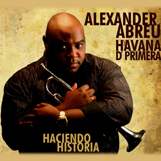 Artist "Alexander Abreu and Havana D' Primera" e5bd479d-eb44-49e5-bcd7-5a6e081edc71 on Tickeri